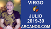 HOROSCOPO VIRGO - Semana 2019-30 Del 21 al 27 de julio de 2019 - ARCANOS.COM