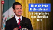 Hijos de Peña Nieto celebran su cumpleaños con divertida foto