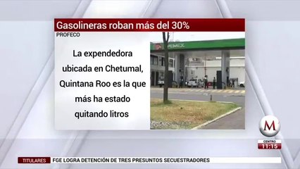 Gasolineras roban más de 30%, advierte Profeco