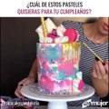 ¿Cuál de estos pasteles quisieras para tu cumpleaños?