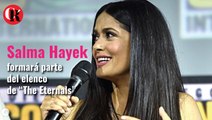 Salma Hayek formará parte del elenco de “The Eternals”