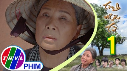 THVL | Tình mẫu tử - Tập 1[1]: Bà Sáu đau lòng khi nhớ lại chuyện ngày xưa