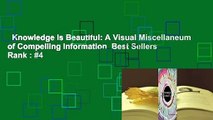 Knowledge Is Beautiful: A Visual Miscellaneum of Compelling Information  Best Sellers Rank : #4