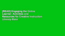 [READ] Engaging the Online Learner: Activities and Resources for Creative Instruction (Jossey-Bass