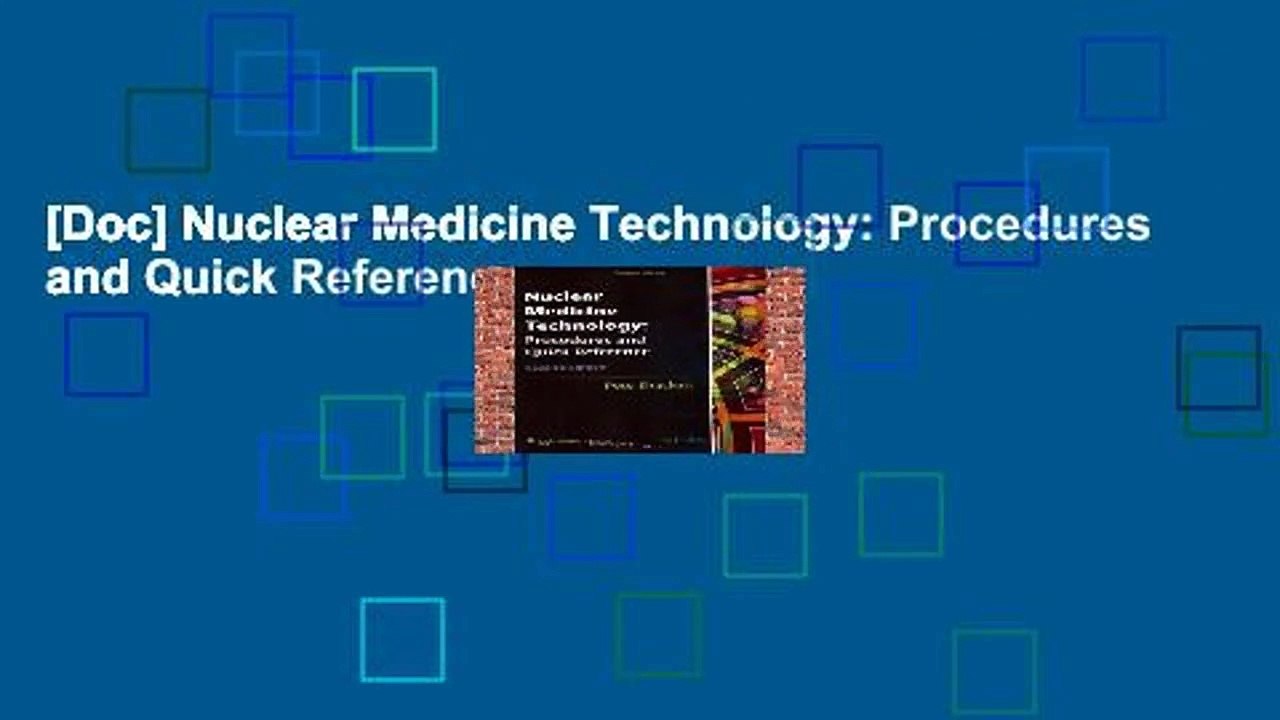 [Doc] Nuclear Medicine Technology: Procedures and Quick Reference