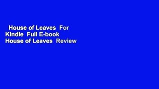 House of Leaves  For Kindle  Full E-book  House of Leaves  Review