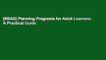 [READ] Planning Programs for Adult Learners: A Practical Guide