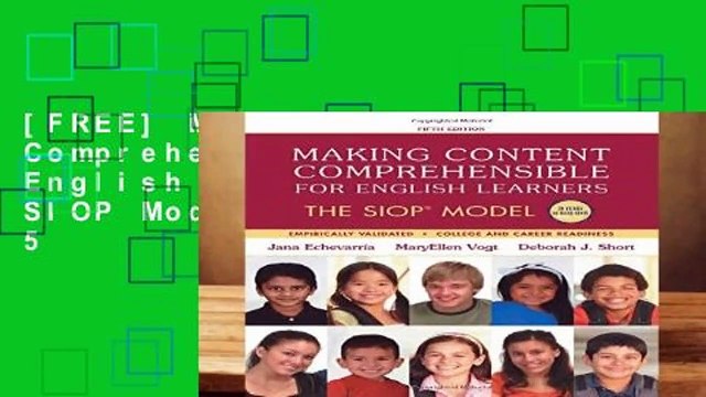 [FREE] Making Content Comprehensible for English Learners: The SIOP Model: Volume 5