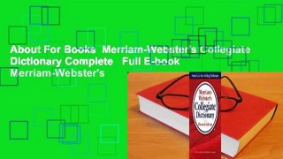 About For Books  Merriam-Webster's Collegiate Dictionary Complete   Full E-book  Merriam-Webster's