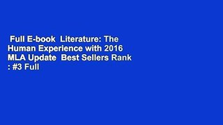 Full E-book  Literature: The Human Experience with 2016 MLA Update  Best Sellers Rank : #3 Full