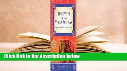 The Path of the Yoga Sutras: A Practical Guide to the Core of Yoga  For Kindle