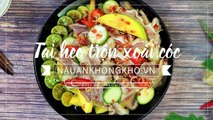 Cách làm TAI HEO TRỘN XOÀI CÓC sốt thái chua ngọt, giòn rụm và ngon hết sẩy