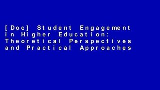 [Doc] Student Engagement in Higher Education: Theoretical Perspectives and Practical Approaches
