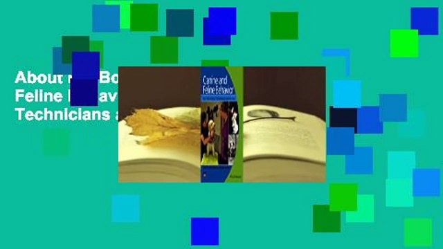 About For Books Canine and Feline Behavior for Veterinary Technicians and Nurses Complete