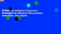 [FREE] The Inclusive Classroom: Strategies for Effective Differentiated Instruction, Plus Mylab