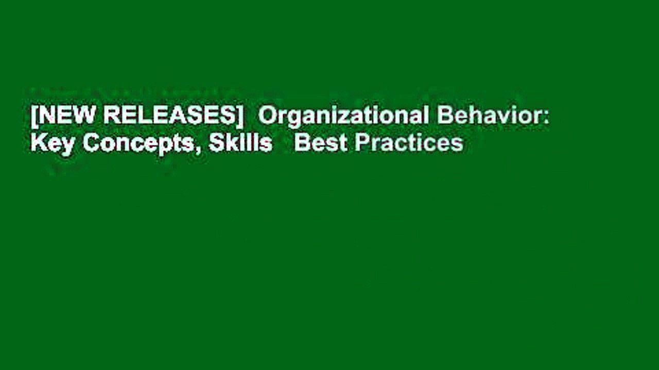 [NEW RELEASES]  Organizational Behavior:  Key Concepts, Skills   Best Practices