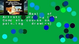 [Doc] The Basics of Artistic Drawing (The Complete course on painting   drawing)