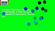 Schools That Learn (Updated and Revised): A Fifth Discipline Fieldbook for Educators, Parents, and