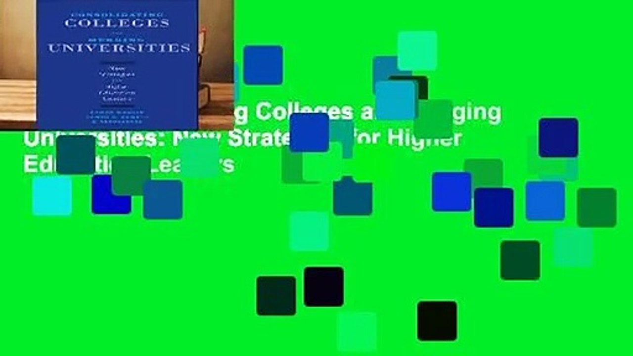 [Doc] Consolidating Colleges and Merging Universities: New Strategies for Higher Education Leaders
