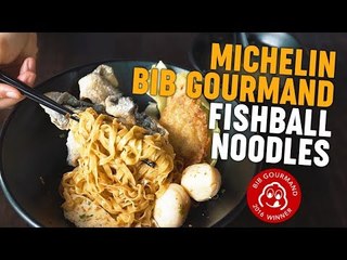 Michelin Bib Gourmand Fishball Noodles: The Fishball Story