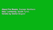 About For Books  Curves: Northern Italy: Lombardy, South Tyrol, Veneto by Stefan Bogner