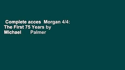 Complete acces  Morgan 4/4: The First 75 Years by Michael       Palmer