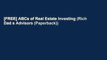 [FREE] ABCs of Real Estate Investing (Rich Dad s Advisors (Paperback))