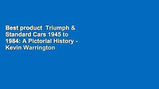 Best product  Triumph & Standard Cars 1945 to 1984: A Pictorial History - Kevin Warrington