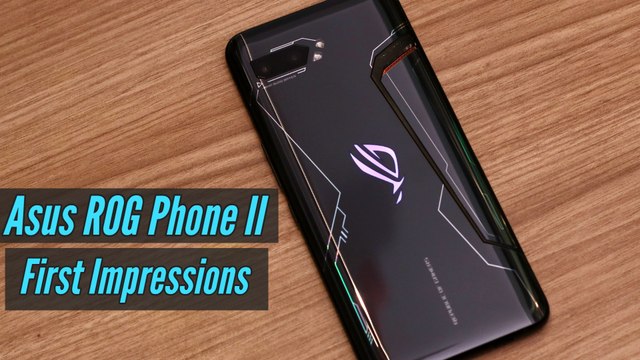 Asus ROG Phone II: First Impressions