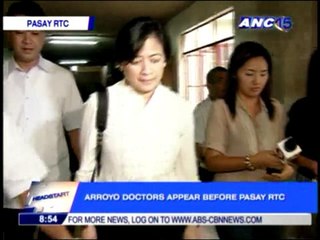 Arroyo doctors arrive at the Pasay RTC