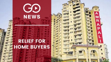 Relief For Amrapali Home Buyers