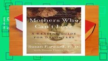 [Doc] Mothers Who Can t Love: A Healing Guide for Daughters