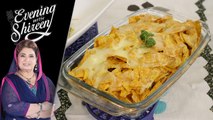 Nachos Casserole Recipe by Chef Shireen Anwar 22 July 2019