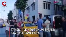 Yer: İstanbul... Taksici yolcuya bıçakla saldırdı, dehşet anları kamerada