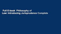 Full E-book  Philosophy of Law: Introducing Jurisprudence Complete