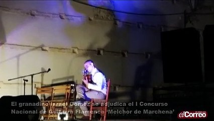 El granadino Israel Gómez se adjudica el I Concurso Nacional de Guitarra Flamenca ‘Melchor de Marchena’