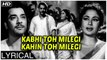 Kabhi Toh Milegi Kahin Toh Milegi | Lyrical Song | Aarti 1962 | Lata Mangeshkar Songs | Meena Kumari