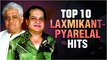 Laxmikant-Pyarelal Top 10 Hit Songs | Best of Laxmikant-Pyarelal | Evergreen Hindi Songs | Vol 2