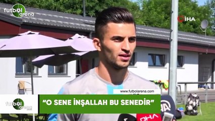 Hüseyin Türkmen: "O sene inşallah bu senedir"