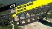 Pont du Gard - Étape 16 / Stage 16 - Tour de France 2019