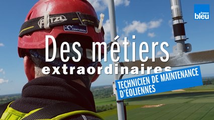 Métiers extraordinaires : technicien d'éoliennes