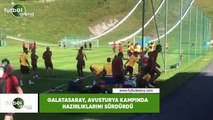 Galatasaray, Avusturya kampında hazırlıklarını sürdürdü