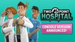 Two Point Hospital - Trailer consoles