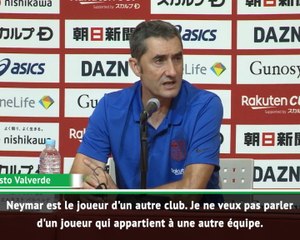 Barça - Neymar ? Valverde "ne veut pas en parler"
