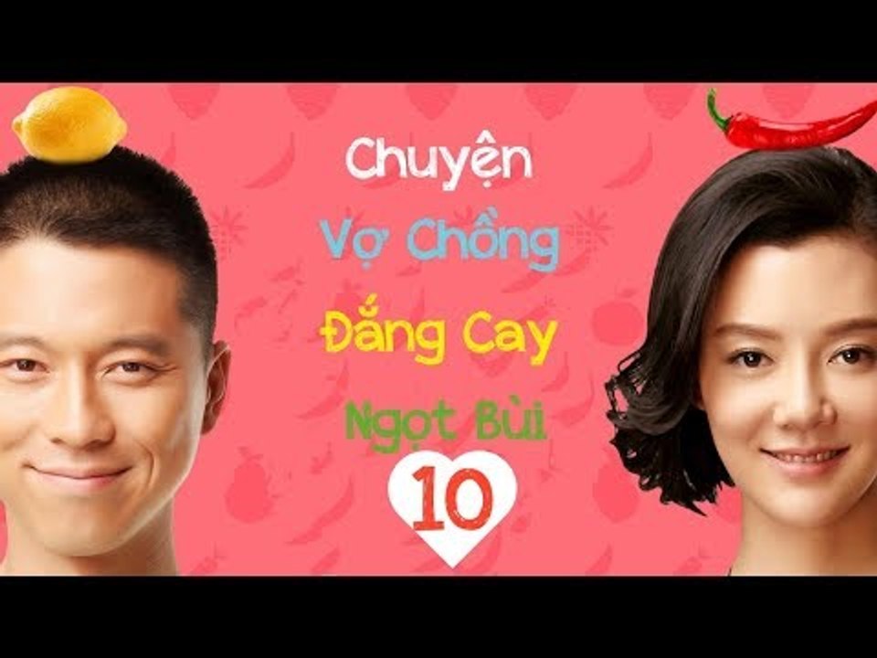Chuyện Vợ Chồng Đắng Cay Ngọt Bùi - Tâp 10| Vương Lôi, Xa Hiểu| Phim Tình Cảm - Gia Đình