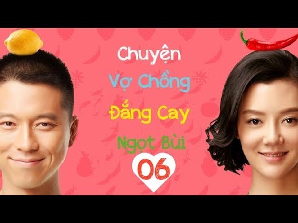 Chuyện Vợ Chồng Đắng Cay Ngọt Bùi - Tâp 6| Vương Lôi, Xa Hiểu| Phim Tình Cảm - Gia Đình