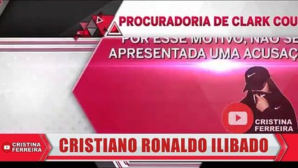 CRISTIANO Ronaldo ILIBADO das ACUSAÇÕES !!!
