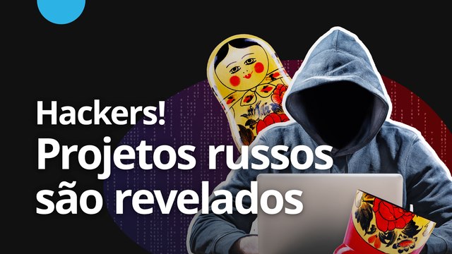 Hackers revelam projetos Russos [CT News]