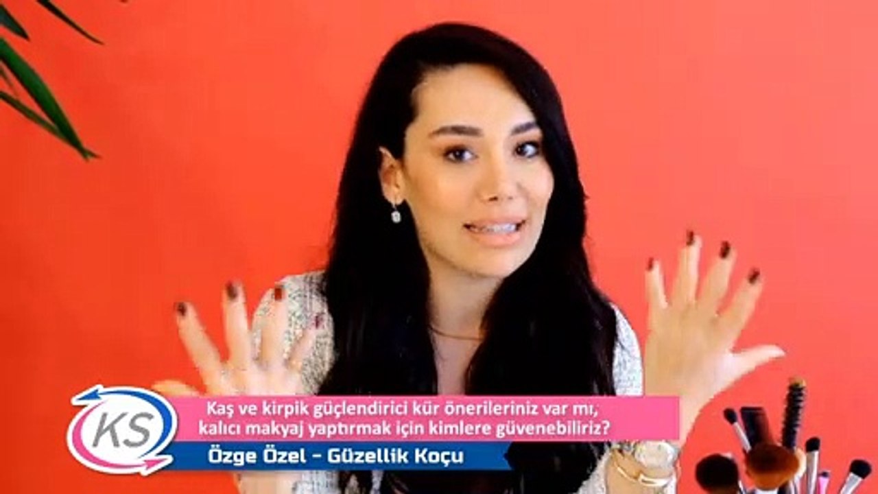 Kaş ve kirpik güçlendirici kür önerileriniz var mı Kalıcı makyaj yaptırmak için kimlere güvenebiliriz?