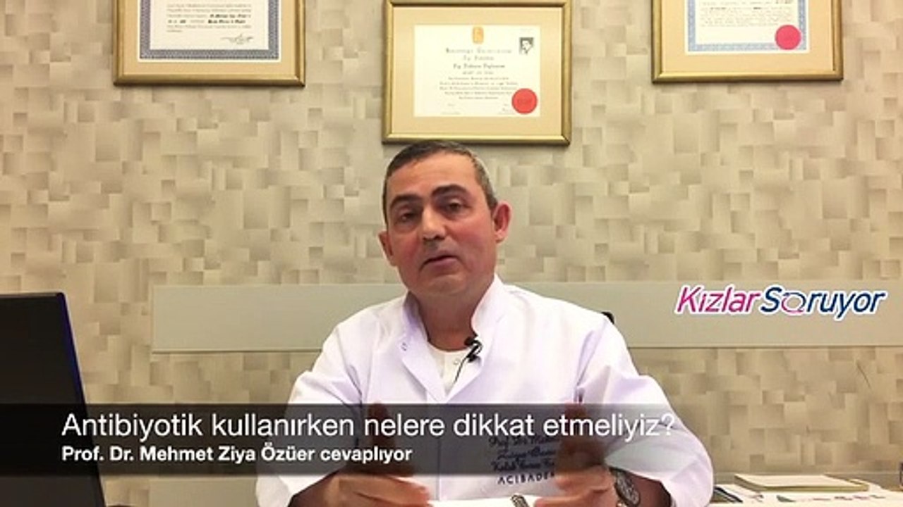 Prof. Dr. Mehmet Ziya Özüer – Antibiyotik kullanırken nelere dikkat edilmeli?